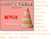 ﷯This is a short clip from "Chef's Table - Pastry" that I dubbed (UN style dubbing - not syncing to the Actors lips), now on Netflix.